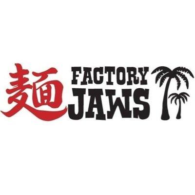 麺FACTORY JAWS 4th